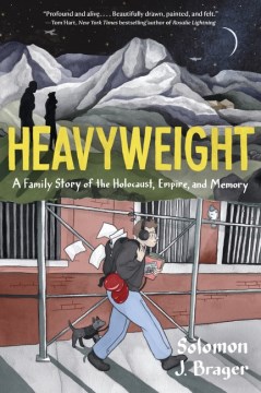 Heavyweight - a family story of the holocaust, empire, and memory