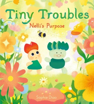 Tiny troubles - Nelli's purpose