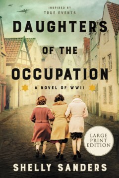 Daughters of the occupation - a novel of WWII