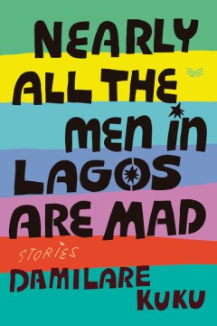 Nearly all the men in Lagos are mad - stories