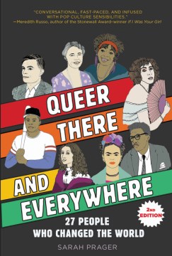 Queer There and Everywhere: 27 People Who Changed the World