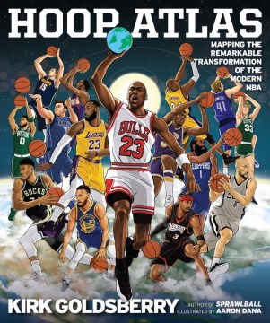 Hoop atlas - mapping the remarkable transformation of the modern NBA