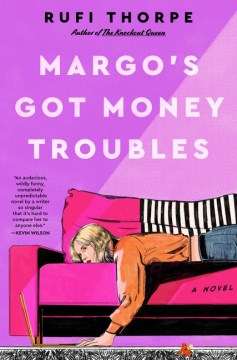 Margo's got money troubles - a novel