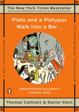 Cover image for `Plato and a Platypus Walk into a Bar-- : Understanding Philosophy through Jokes`