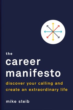Cover image for `The Career Manifesto: Discover Your Calling and Create an Extraordinary Life`