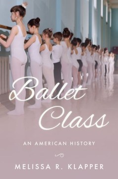 Ballet class - an American history