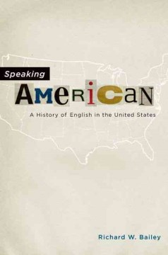 Cover image for `Speaking American: A History of English in the United States`