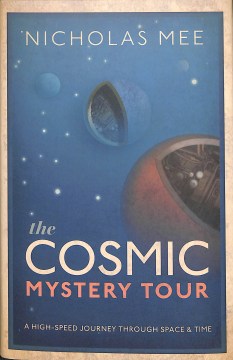 The Cosmic Mystery Tour: A High-speed Journey Through Space & Time