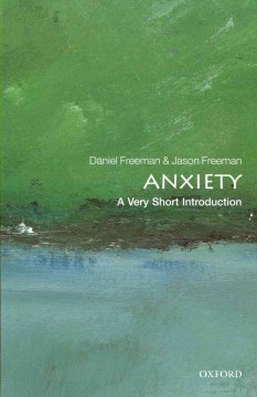 Anxiety: a very short introduction