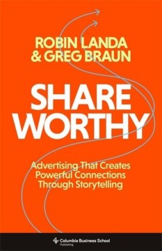 Shareworthy - advertising that creates powerful connections through storytelling