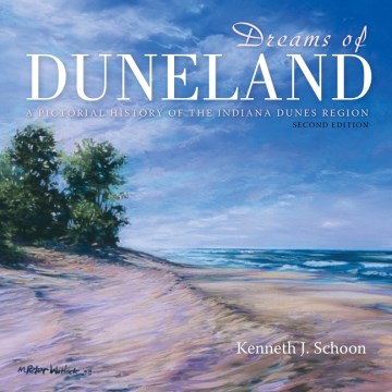Dreams of Duneland: A Pictorial History of Indiana