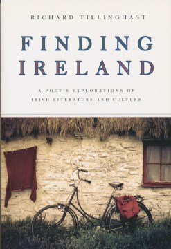 Finding Ireland: a poet's explorations of Irish literature and culture