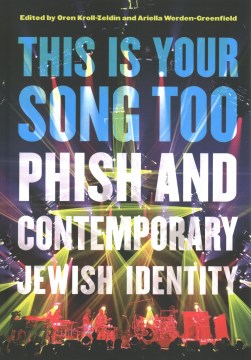This Is Your Song Too- Phish and Contemporary Jewish Identity
