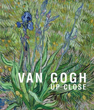 Van Gogh : up close