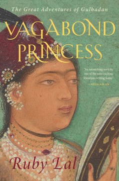 Vagabond Princess - The Great Adventures of Gulbadan