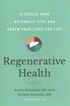 Regenerative Health - Discover Your Metabolic Type and Renew Your Liver for Life