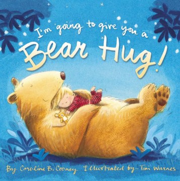 title - I'm Going to Give You A Bear Hug!