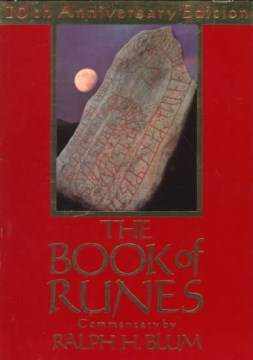 The book of runes : a handbook for the use of an ancient oracle, the Viking Runes