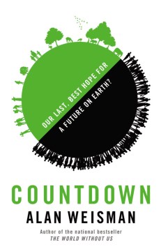 Countdown: Our Last, Best Hope for a Future Earth?