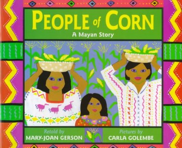People of corn - a Mayan story