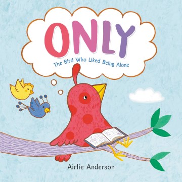 Only - the bird who liked being alone