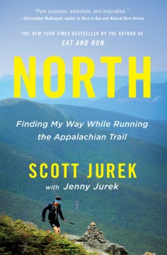 North : finding my way while running the Appalachian Trail