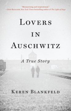 Lovers in Auschwitz - a true story