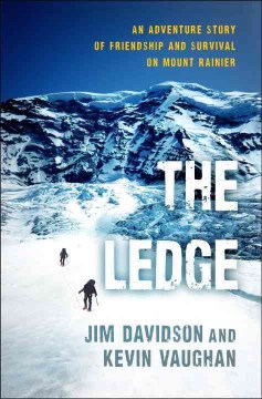 The Ledge : An Adventure Story of Friendship and Survival on Mount Rainier