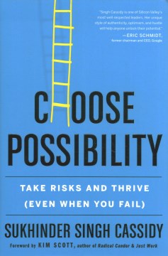 Choose possibility : take risks and thrive (even when you fail)