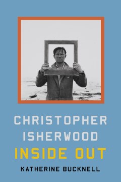 Christopher Isherwood inside out / Inside Out