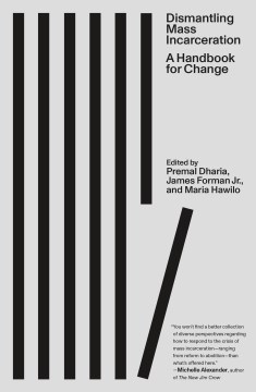Dismantling mass incarceration - a handbook for change