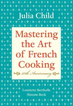 Mastering-the-art-of-French-cooking