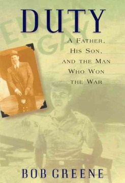 Duty - a father, his son, and the man who won the war