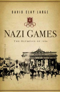 Nazi games : the Olympics of 1936