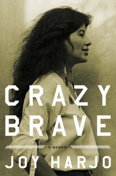 Crazy brave : a memoir