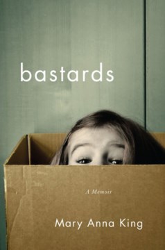 Bastards: a memoir