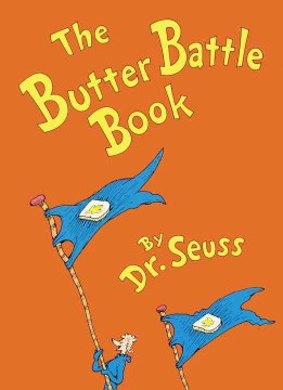 The Butter Battle Book, reviewed by: Maria 
<br />