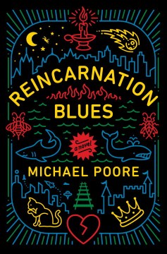 Reincarnation blues : a novel