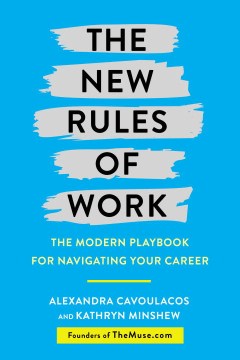 Cover image for `The New Rules of Work : the Modern Playbook for Navigating your Career`