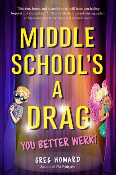 Middle School’s a Drag, You Better Werk