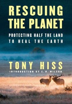 Rescuing the planet - protecting half the land to heal the earth