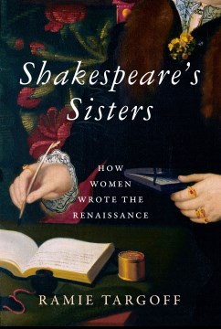 Shakespeare's sisters - how women wrote the Renaissance