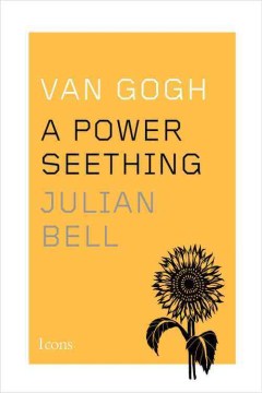 Van Gogh : a power seething