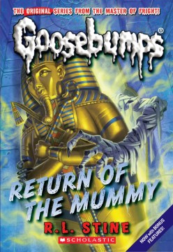 Return of the mummy / Includes Bonus Material Behind the Screams by Gabrielle S. Balkan