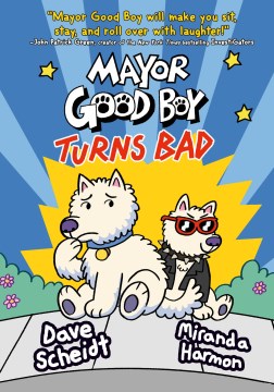 Mayor Good Boy turns bad / Turns Bad
