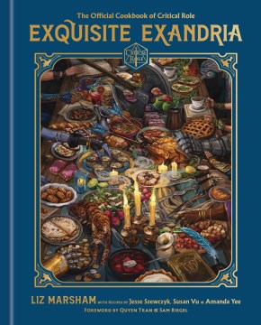 Exquisite Exandria - the official cookbook of Critical Role