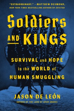 Soldiers and kings - survival and hope in the world of human smuggling