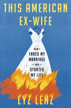 This American ex-wife - how I ended my marriage and started my life