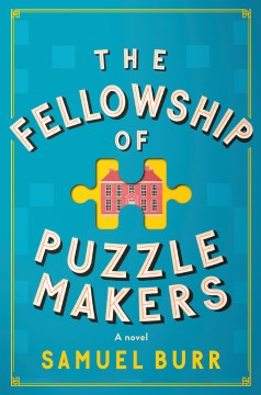 The Fellowship of Puzzlemakers - a novel