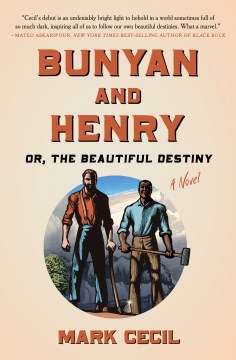 Bunyan and Henry - or, the beautiful destiny - a novel